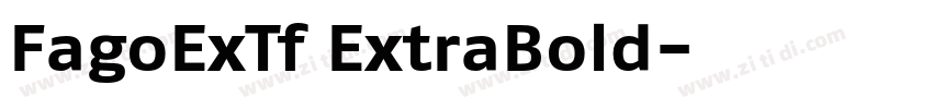 FagoExTf ExtraBold字体转换